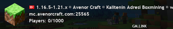 1.16.5-1.21.x ⦁ Avenor Craft ⦁ Kalitenin Adresi Boxmining ⦁ www.avenorcraft.com ⦁ Survival!