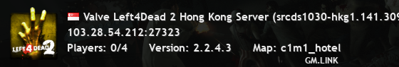 Valve Left4Dead 2 Hong Kong Server (srcds1030-hkg1.141.309)
