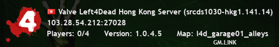 Valve Left4Dead Hong Kong Server (srcds1030-hkg1.141.14)