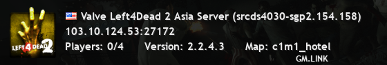 Valve Left4Dead 2 Asia Server (srcds4030-sgp2.154.158)