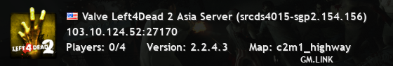 Valve Left4Dead 2 Asia Server (srcds4015-sgp2.154.156)