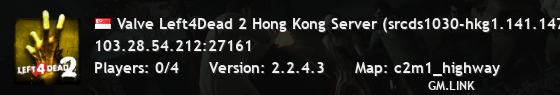 Valve Left4Dead 2 Hong Kong Server (srcds1030-hkg1.141.147)