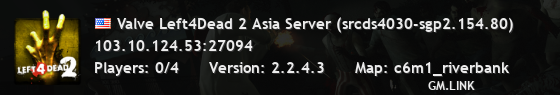 Valve Left4Dead 2 Asia Server (srcds4030-sgp2.154.80)