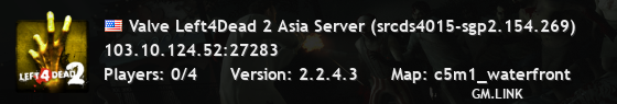 Valve Left4Dead 2 Asia Server (srcds4015-sgp2.154.269)