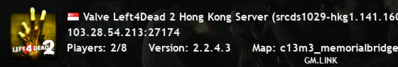 Valve Left4Dead 2 Hong Kong Server (srcds1029-hkg1.141.160)