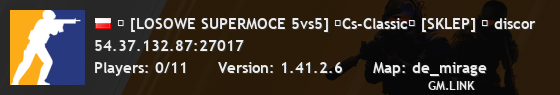 ★ [LOSOWE SUPERMOCE 5vs5] ★Cs-Classic★ [SKLEP] ★ discor