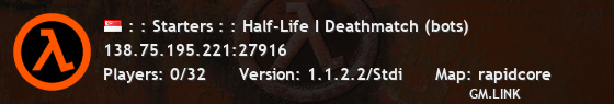 : : Starters : : Half-Life I Deathmatch (bots)