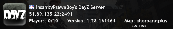 InsanityPrawnBoy's DayZ Server