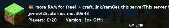 more RAM for free! > craft.link/ramGet this serverThis server is offline.