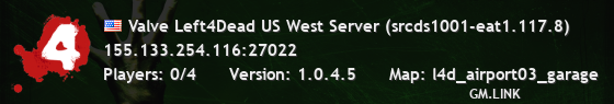 Valve Left4Dead US West Server (srcds1001-eat1.117.8)