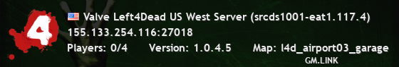 Valve Left4Dead US West Server (srcds1001-eat1.117.4)