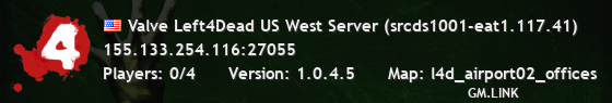 Valve Left4Dead US West Server (srcds1001-eat1.117.41)