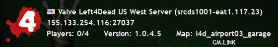 Valve Left4Dead US West Server (srcds1001-eat1.117.23)