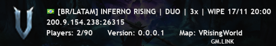 [BR/LATAM] INFERNO RISING | DUO | 3x | WIPE 17/11 20:00