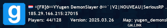 ►[FR]🔥Yugen DemonSlayer 🔴|V2|NOUVEAU|SeriousRP .gg/YugenDS