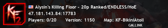 Alysin's Killing Floor - 20p Ranked/ENDLESS/HoE
