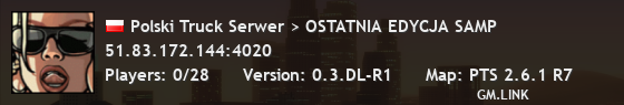 Polski Truck Serwer > OSTATNIA EDYCJA SAMP