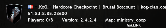 =.KoG.= Hardcore Checkpoint | Brutal Botcount | kog-clan.com