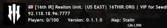 [16th IR] Realism Unit. |US EAST| 16THIR.ORG | VIP for Seeding