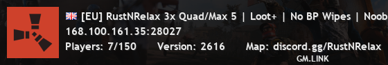 [EU] RustNRelax 3x Quad/Max 5 | Loot+ | No BP Wipes | Noob Frie