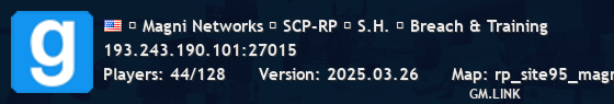 ▶ Magni Networks █ SCP-RP █ S.H. █ Breach & Training