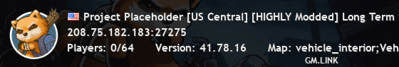 Project Placeholder [US Central] [HIGHLY Modded] Long Term Surv
