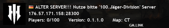 ALTER SERVER!!! Nutze bitte '100.Jäger-Division' Server