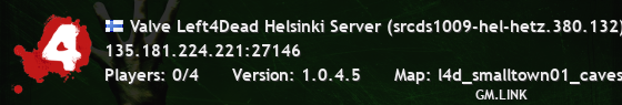 Valve Left4Dead Helsinki Server (srcds1009-hel-hetz.380.132)
