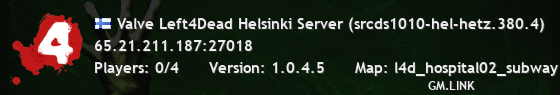 Valve Left4Dead Helsinki Server (srcds1010-hel-hetz.380.4)