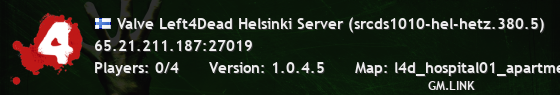 Valve Left4Dead Helsinki Server (srcds1010-hel-hetz.380.5)