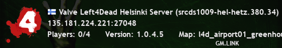 Valve Left4Dead Helsinki Server (srcds1009-hel-hetz.380.34)