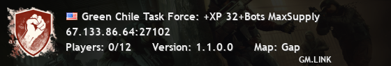 Green Chile Task Force: +XP 32+Bots MaxSupply